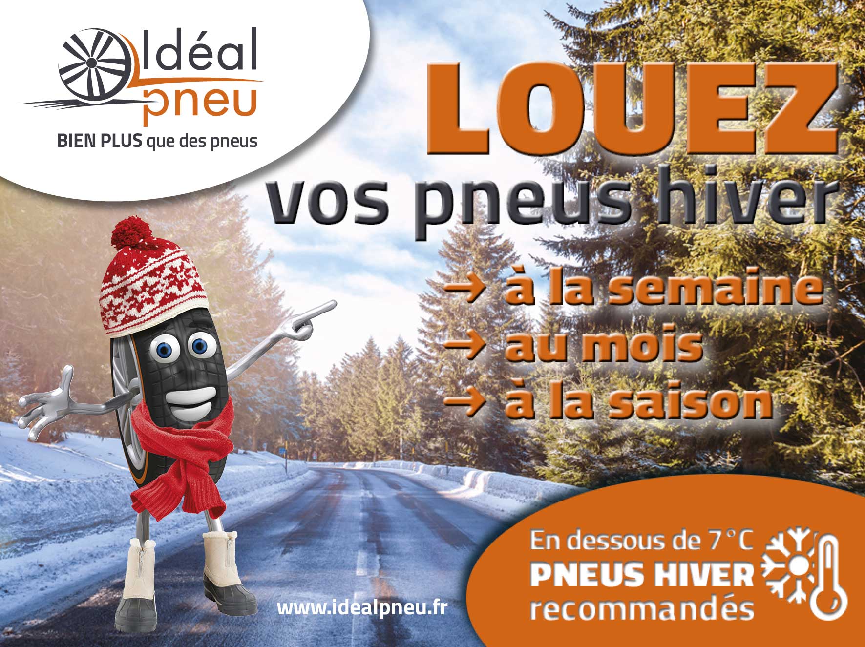 Location de vos pneus hiver Ideal pneu, pneus toutes marques pas chers.